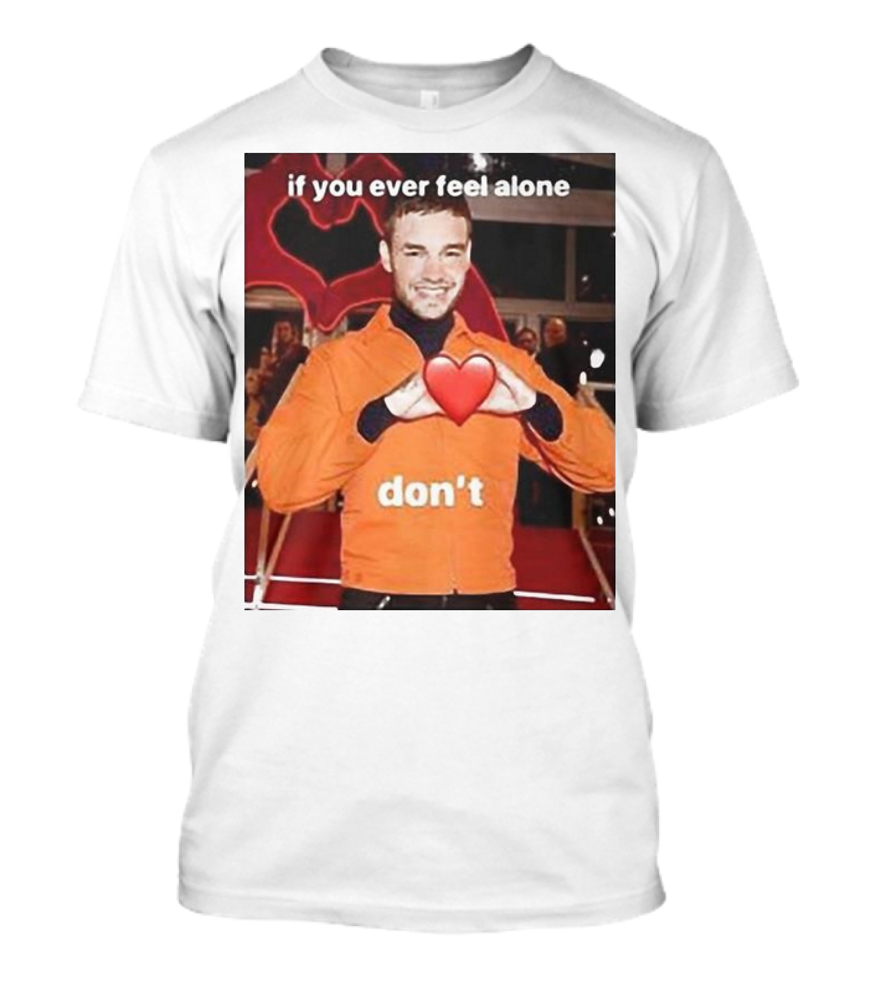 Liam Payne If You Ever Feel Alone Don’t Emoji Heart T-Shirt