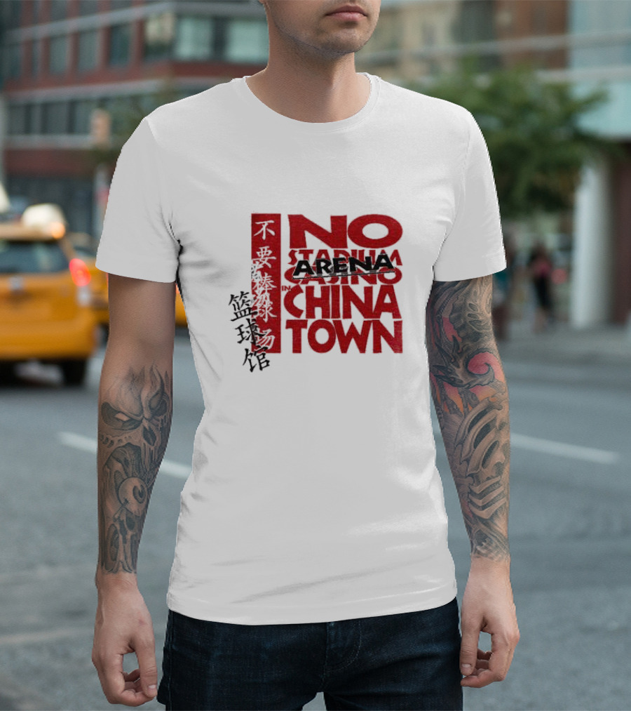 No Stadium Casino Arena in Chinatown Basketball Opposition T-Shirt