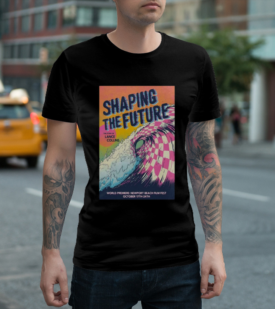 Shaping The Future: The Story Of Lance Collins World Premiere Newport Beach Film Fest October 17-24, T-Shirt