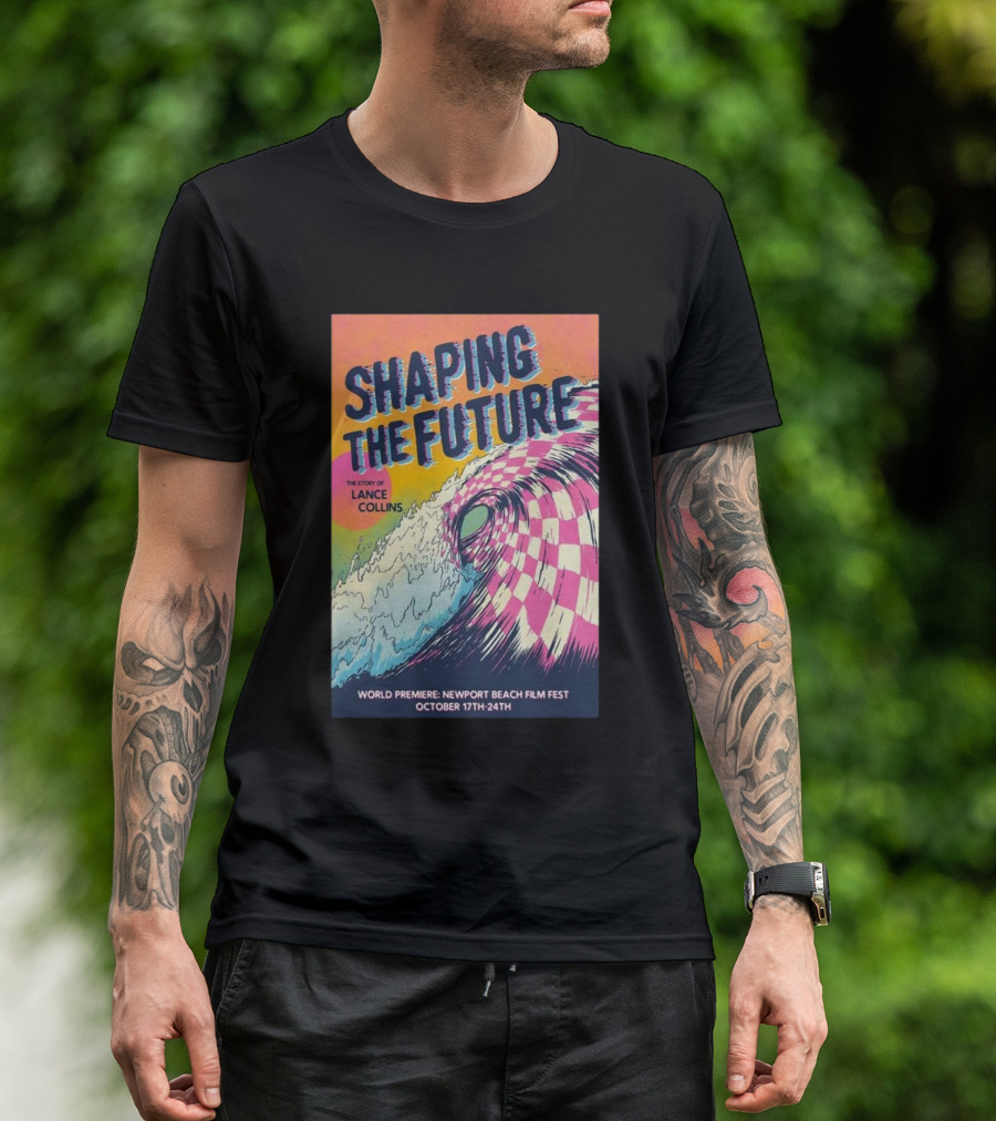 Shaping The Future: The Story Of Lance Collins World Premiere Newport Beach Film Fest October 17-24, T-Shirt