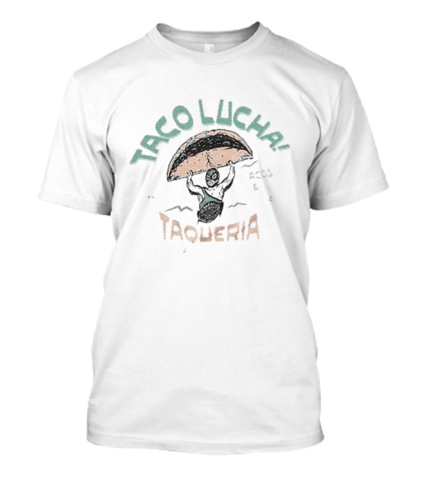 Taco Lucha Taqueria Manhattan Kansas Luchador Carrying Taco T-Shirt