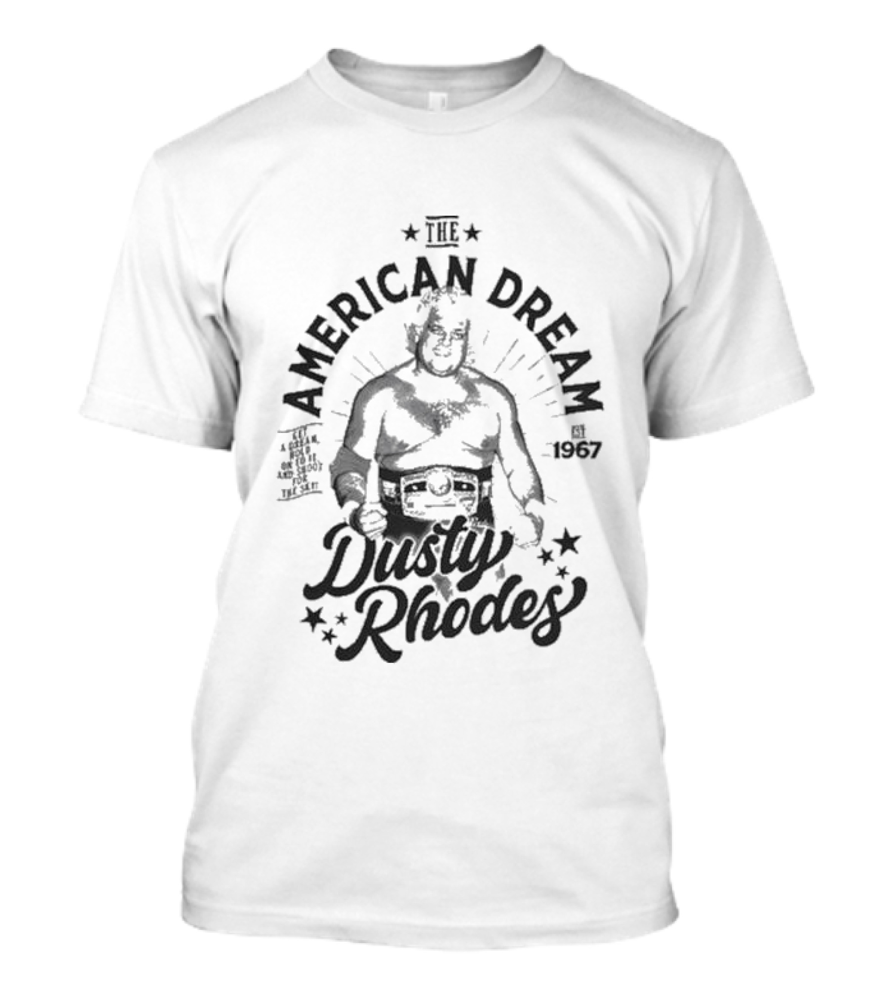 The American Dream Dusty Rhodes Est 1967 T-Shirt