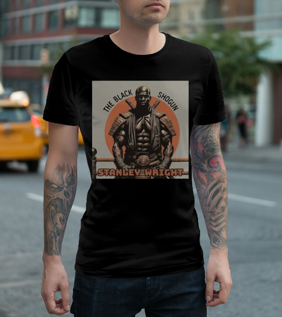 The Black Shogun Stanley Wright Warrior Power T-Shirt