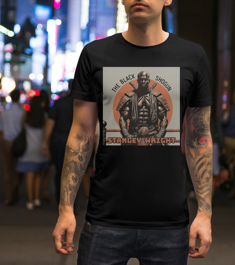 The Black Shogun Stanley Wright Warrior Power T-Shirt