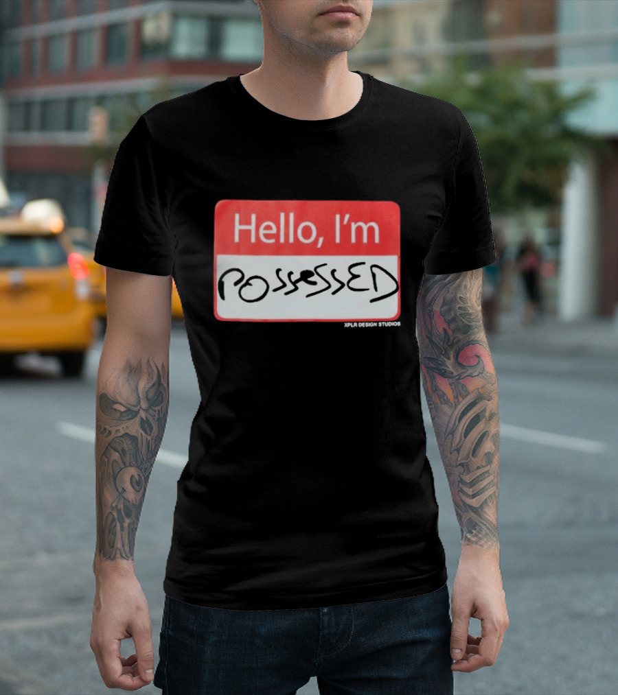XPLR Hello I'm Possessed XPLR Design Studios T-Shirt