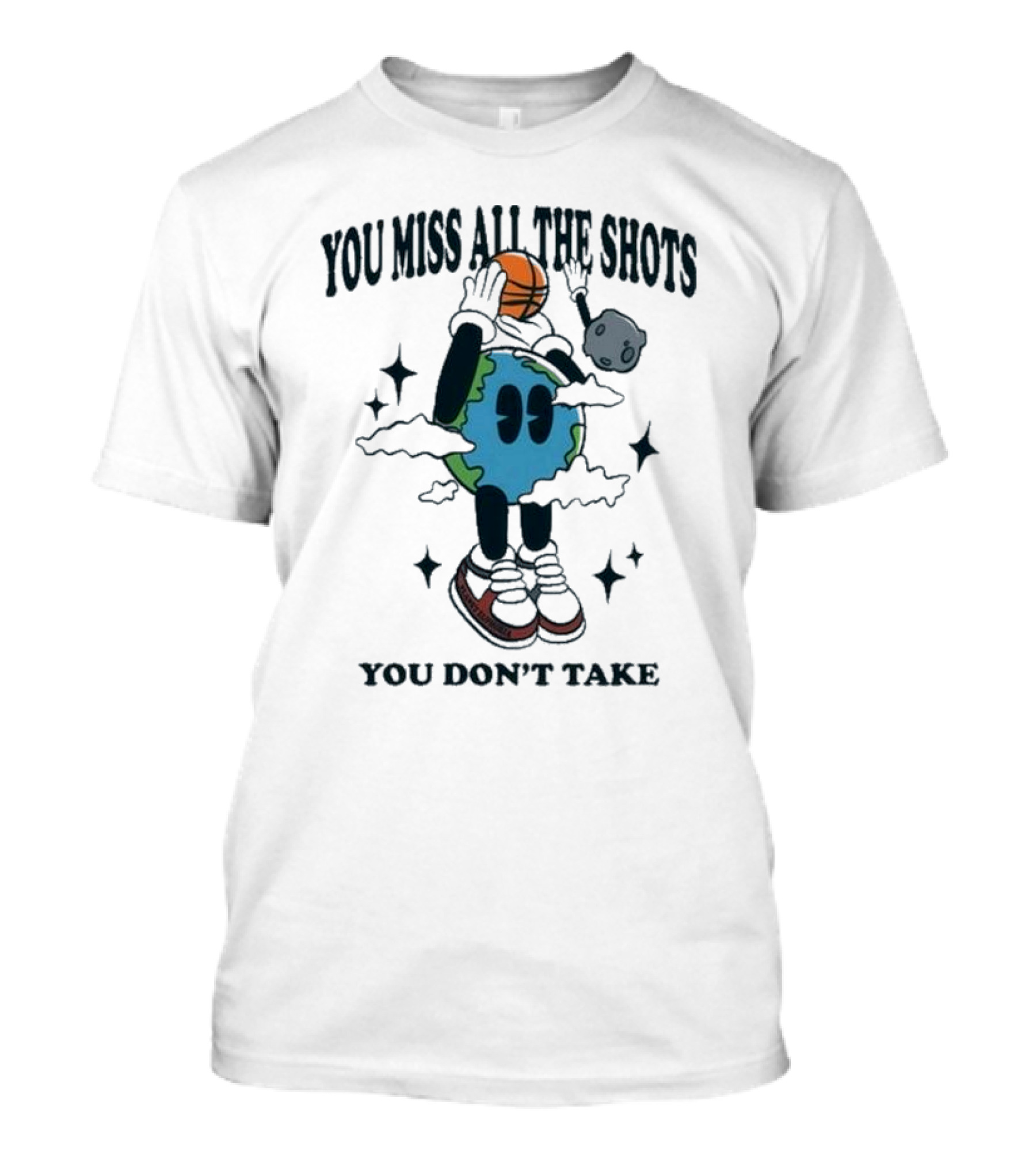 You Miss All The Shots You Don’t Take Planet Euphoria Basketball Galaxy T-Shirt