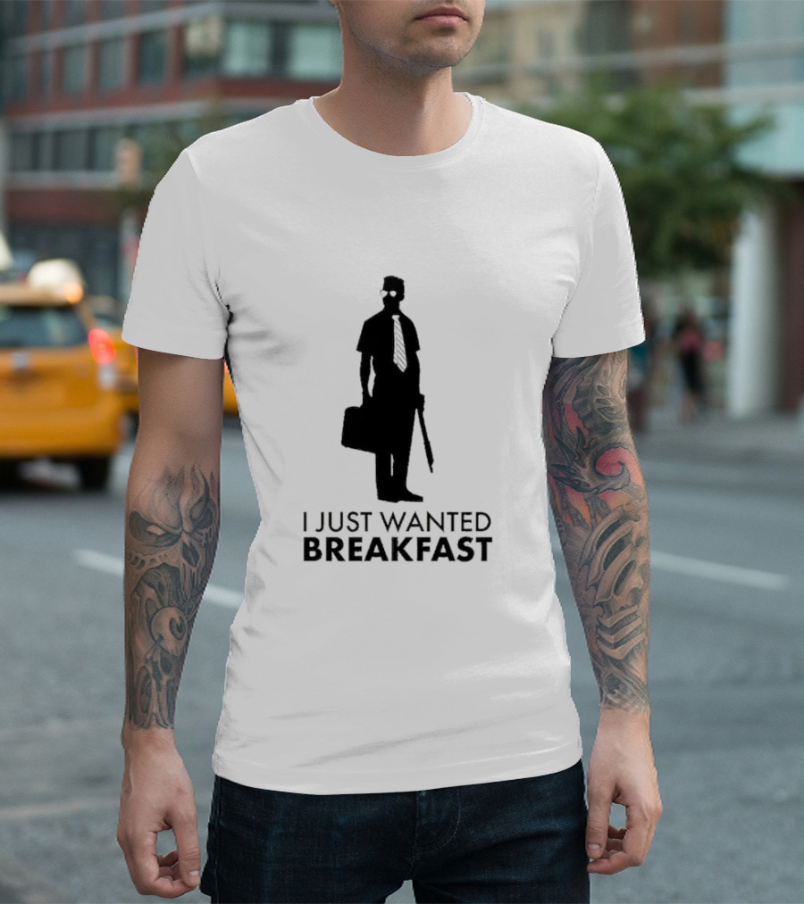 I Just Wanted Breakfast D-Fens T-Shirt