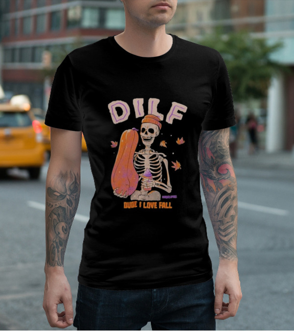 Dude I Love Fall DILF Murder Apparel Skeleton Pumpkin Autumn Leaves T-Shirt
