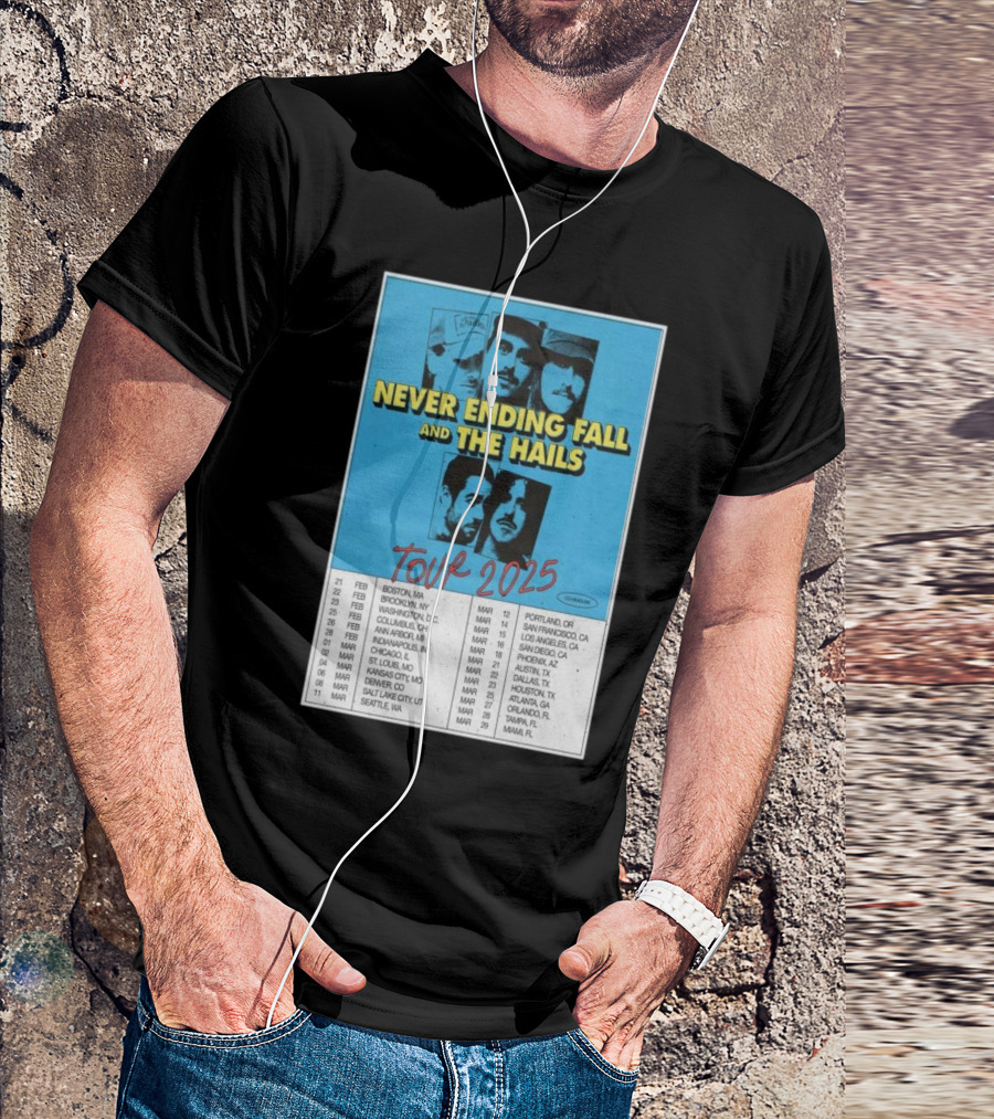 Never Ending Fall And The Hails Tour 2025 T-Shirt