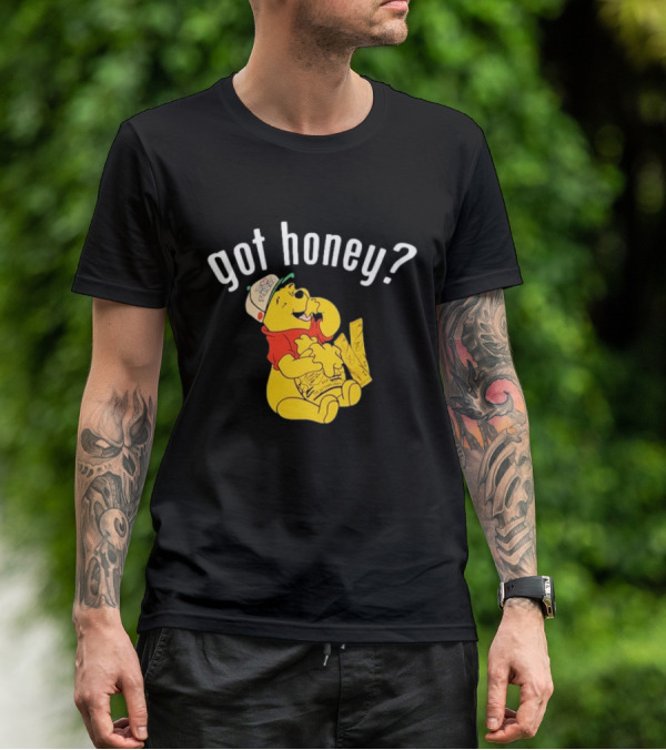 Winnie-The-Pooh Got Honey? T-Shirt