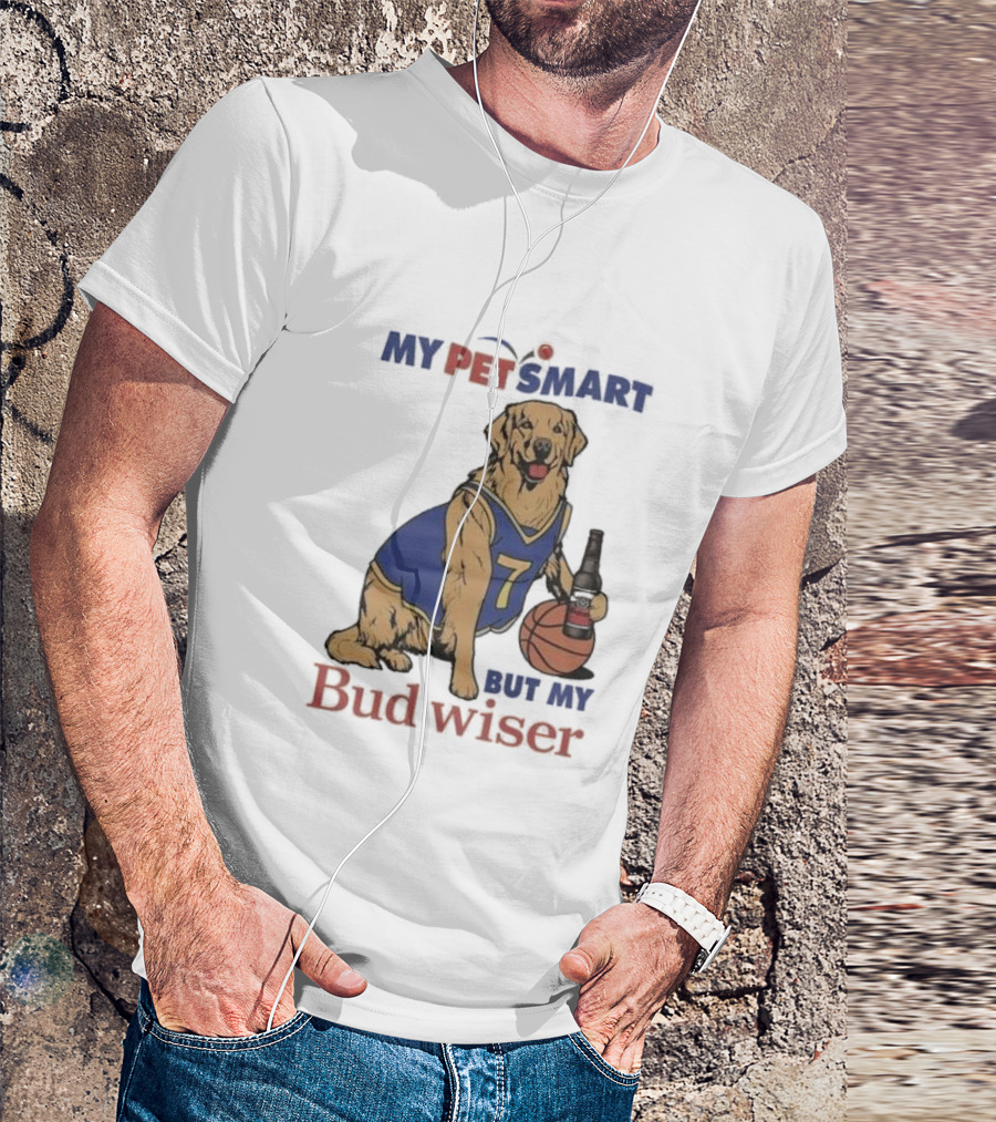 Golden Retriever Basketball Player Drinking Budweiser My Pet Smart But My Bud Wiser T-Shirt