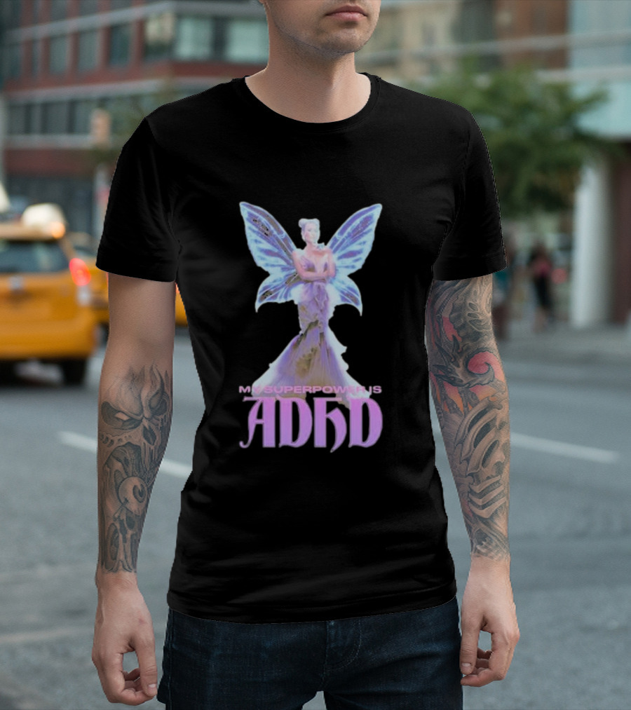 My Superpower Is ADHD Butterfly Mystical Fairy T-Shirt