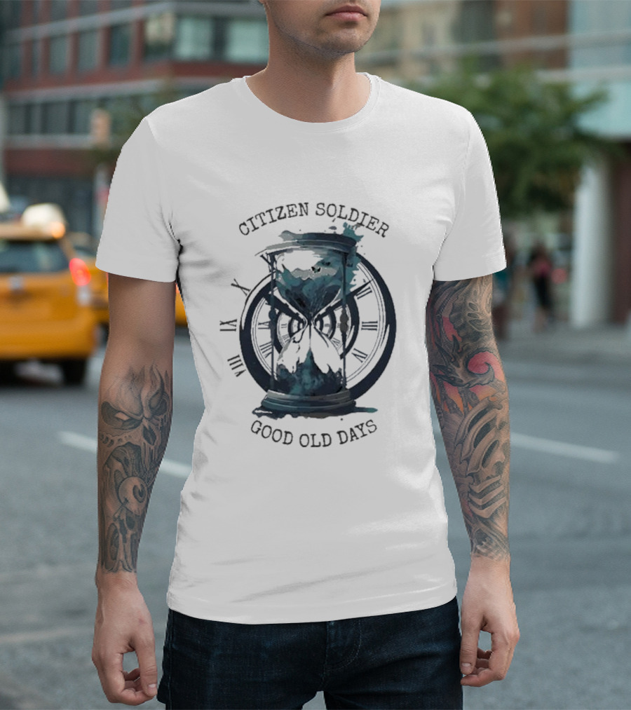 Citizen Soldier Good Old Days Hourglass Clock Roman Numerals T-Shirt
