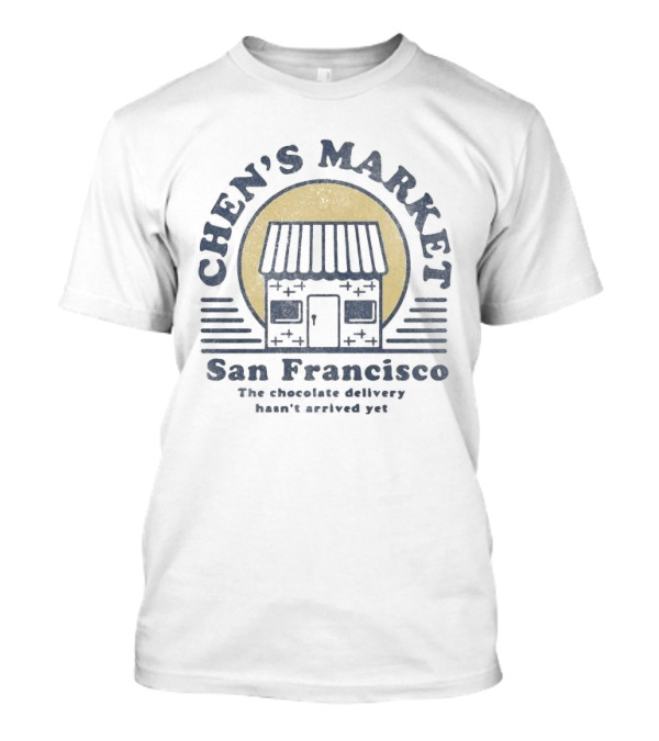 Chen’s Market San Francisco Awaiting Chocolate Delivery T-Shirt