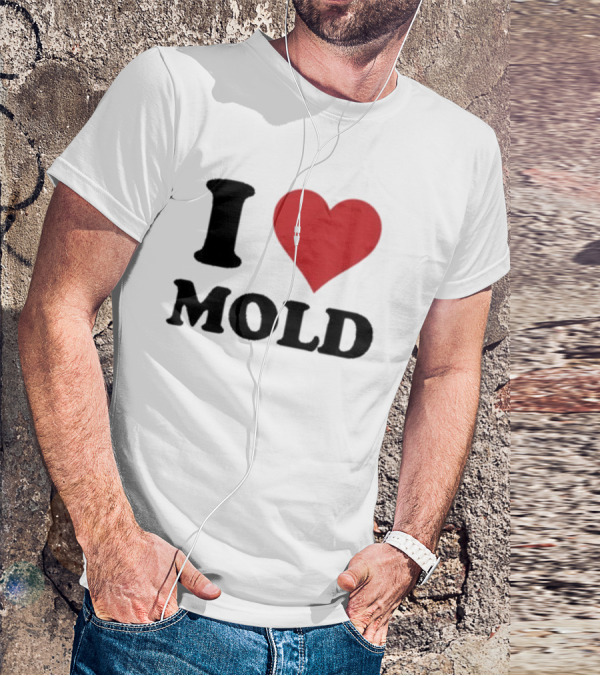 I Heart Mold T-Shirt