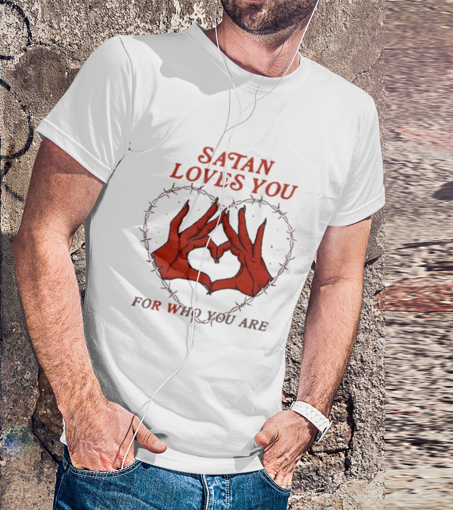 Satan Loves You For Who You Are Heart Hand Gesture Barbed Wire T-Shirt