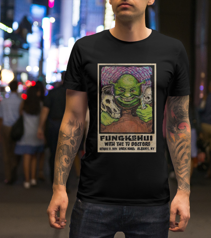FUNGKSHUI With The TV Doctors October 31, 2024 Lark Hall Albany NY T-Shirt