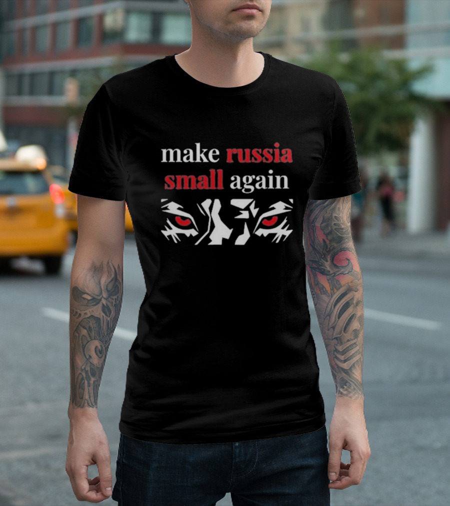 Make Russia Small Again Tiger Red Eyes T-Shirt