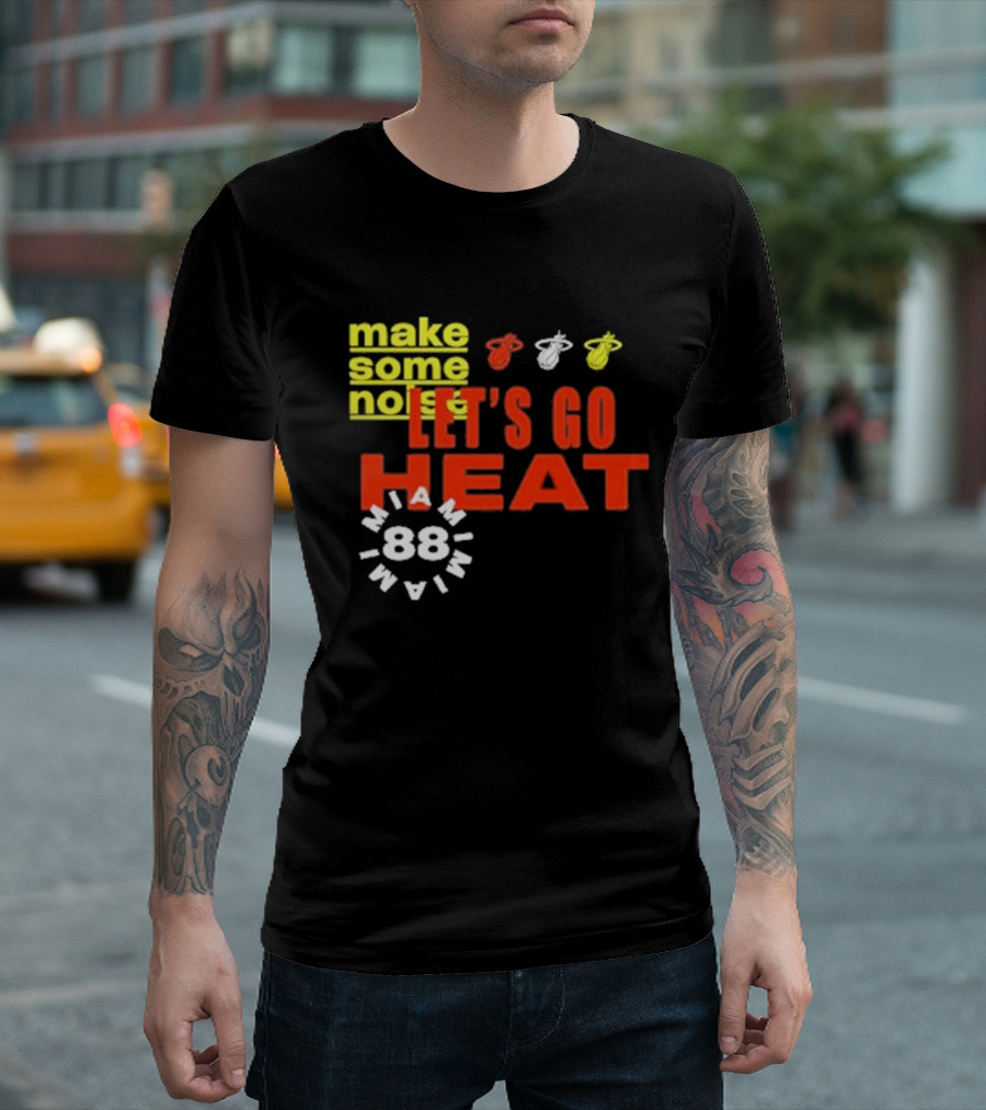 Miami Heat Make Some Noise Let's Go Heat Miami 88 T-Shirt