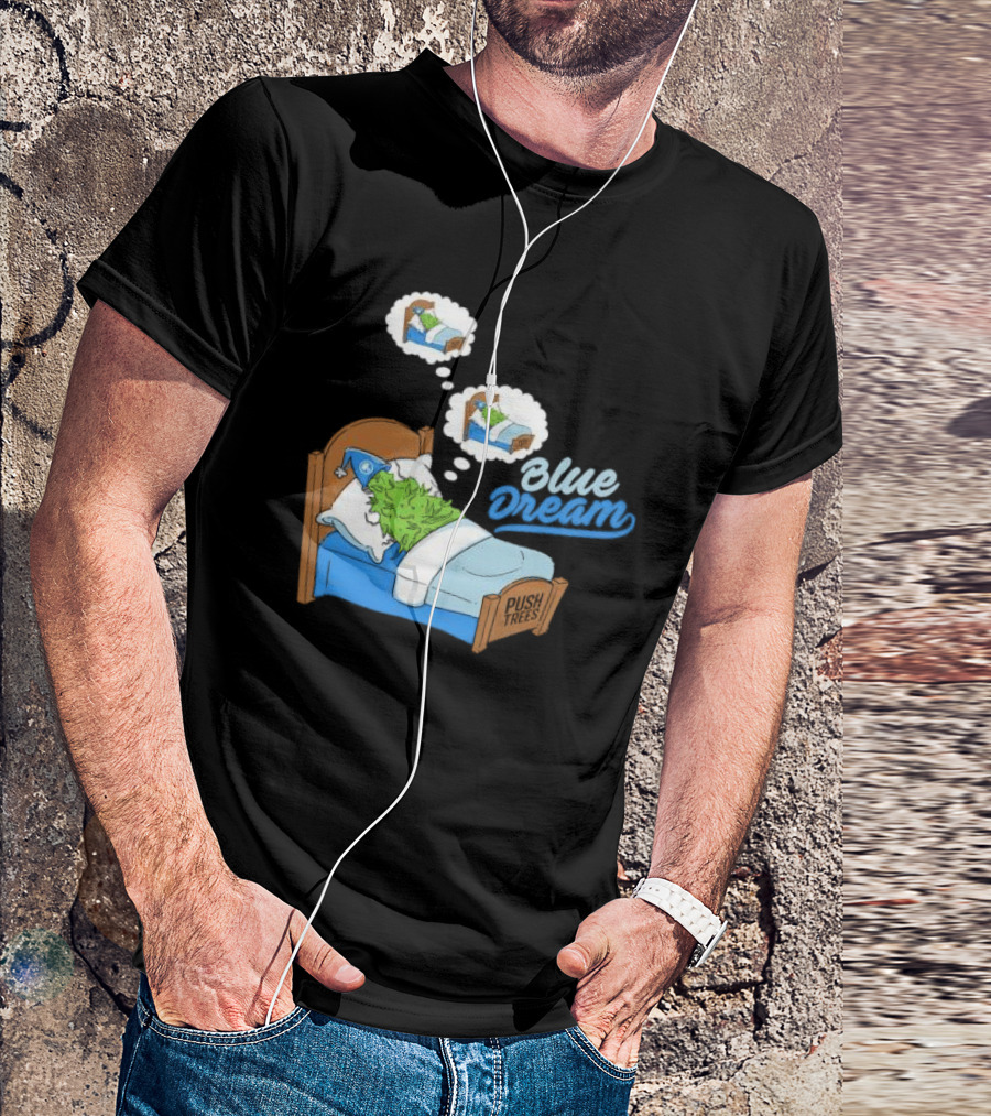 Blue Dream Pine Tree Push Trees Sleeping Bubble Thought T-Shirt