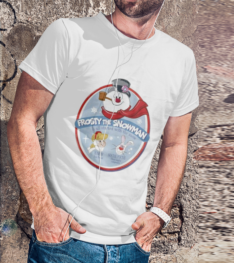 Frosty The Snowman It All Started With The Snow Karen Best Friend Hocus Pocus Their Helpful Companion T-Shirt
