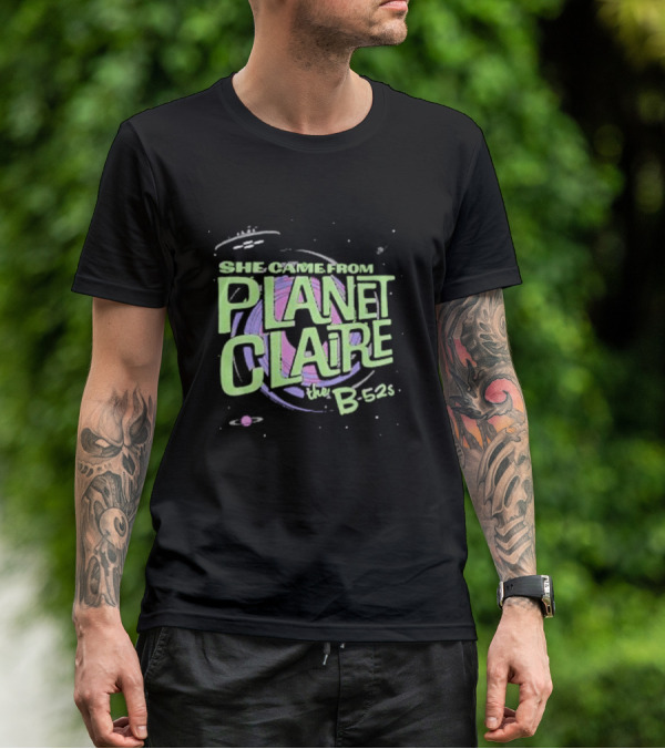 She Came From Planet Claire The B-52s Space T-Shirt