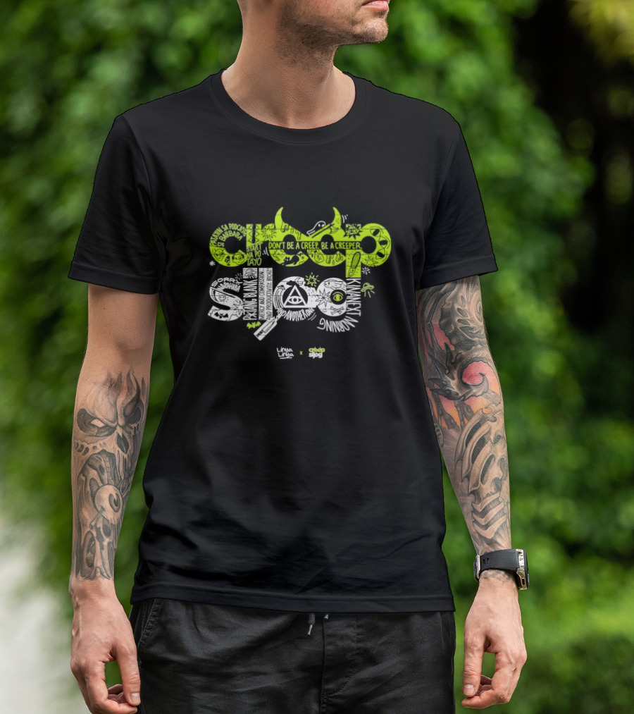 Website Exclusive Creepsilog Don't Be A Creep Be A Creeper Linya Linya X Creepsilog T-Shirt