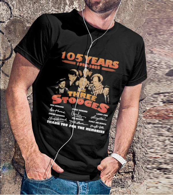 The Three Stooges 105 Years 1920-2025 Moe Larry Curly Shemp Joe DeRita Thank You For The Memories T-Shirt