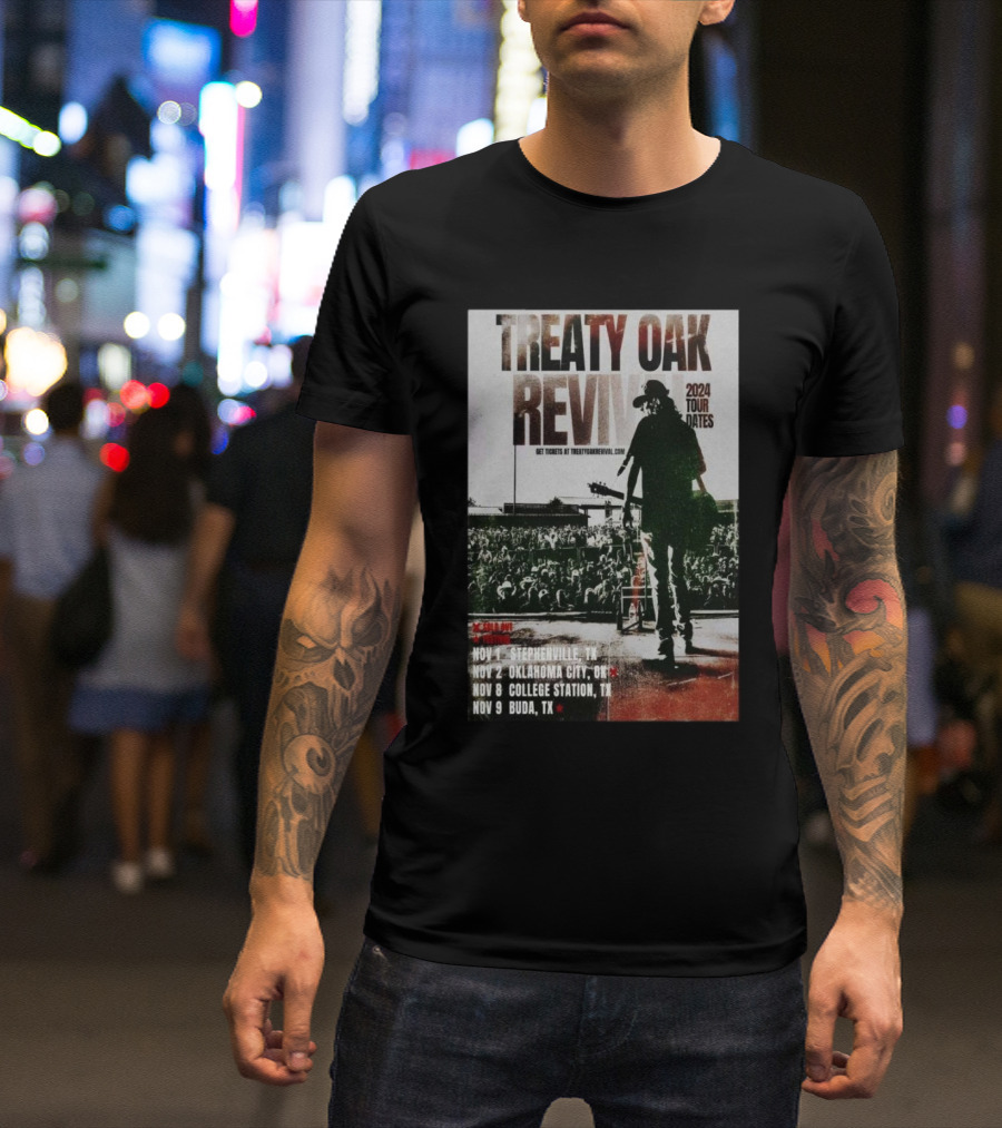 Treaty Oak Revival 2024 Tour Dates Stephenville Oklahoma City College Station Buda T-Shirt