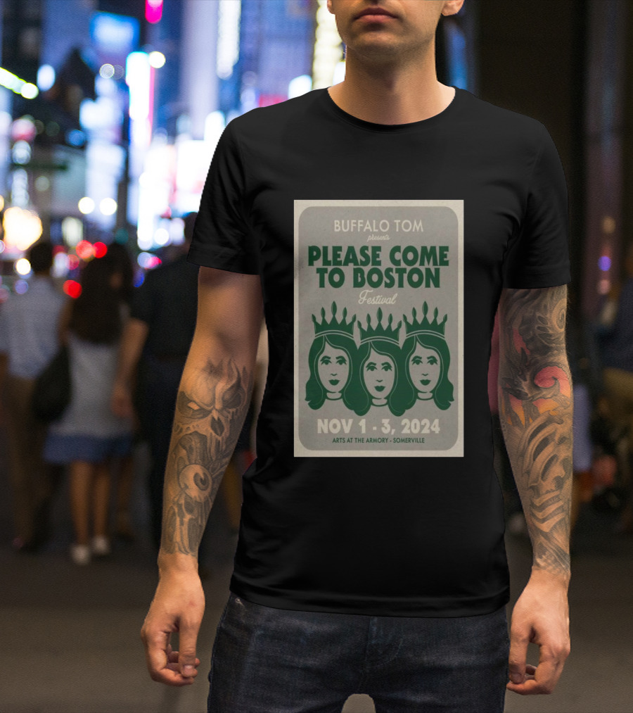 Buffalo Tom Presents Please Come To Boston Festival Nov 1-3 2024 Arts At The Armory Somerville T-Shirt