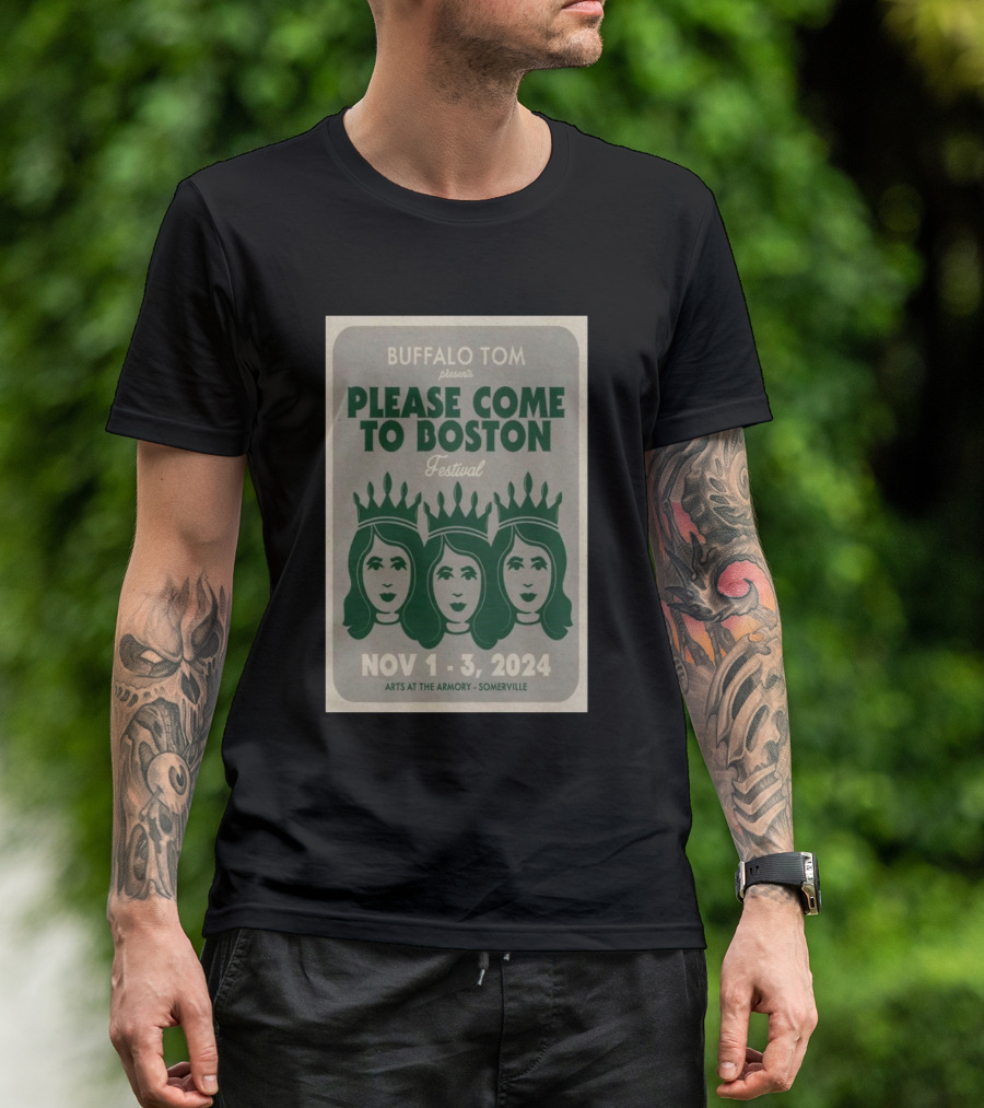 Buffalo Tom Presents Please Come To Boston Festival Nov 1-3 2024 Arts At The Armory Somerville T-Shirt