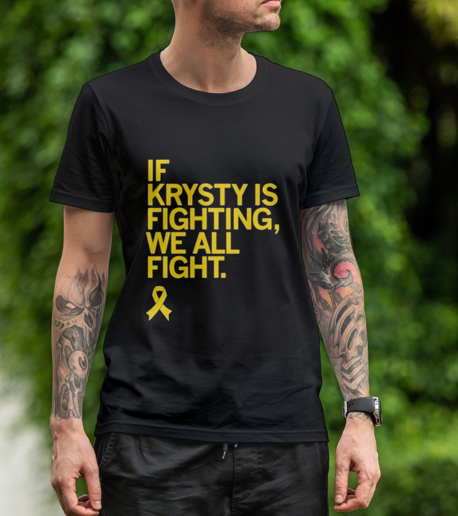If Krysty Is Fighting We All Fight Yellow Ribbon Support T-Shirt