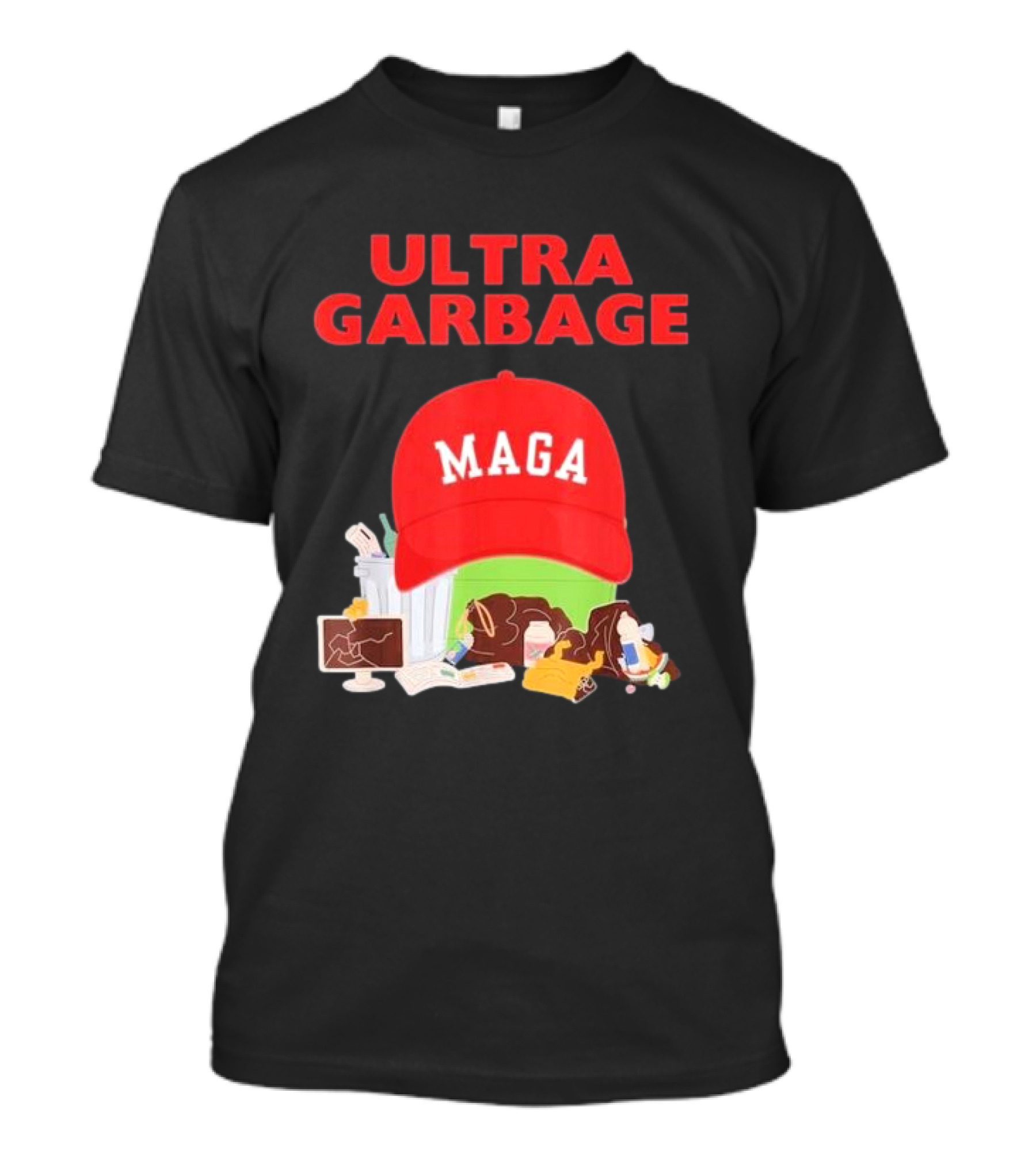 Ultra Garbage MAGA 2024 Hat Trash Pile T-Shirt