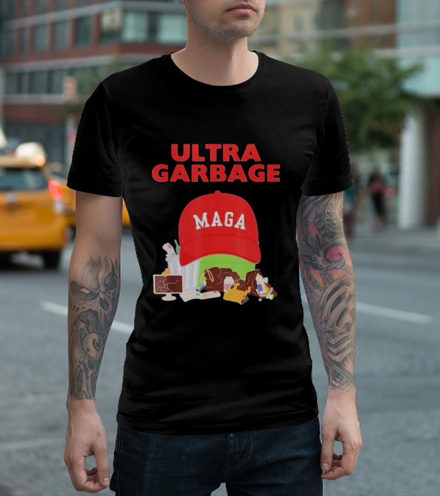 Ultra Garbage MAGA 2024 Hat Trash Pile T-Shirt
