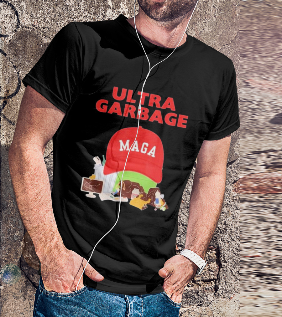 Ultra Garbage MAGA 2024 Hat Trash Pile T-Shirt