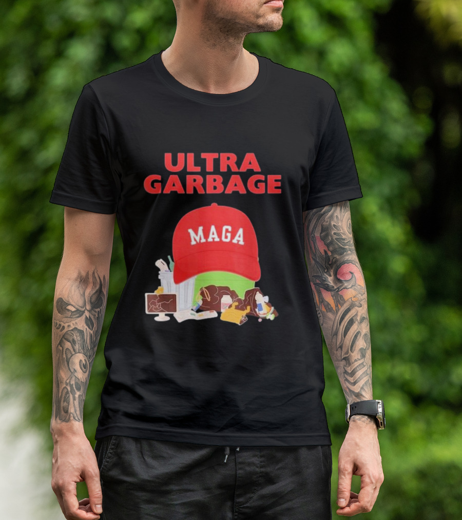 Ultra Garbage MAGA 2024 Hat Trash Pile T-Shirt