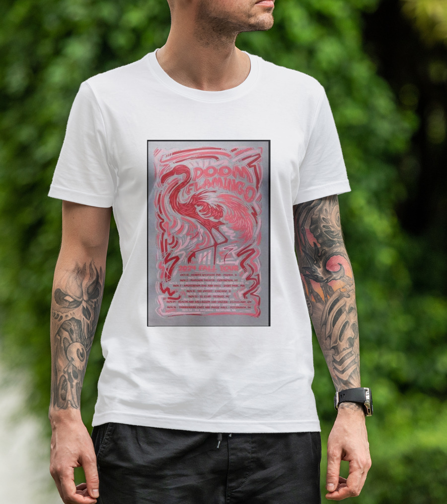 Doom Flamingo 2024 Fall Tour Poster With Flamingo Graphic And Venue List T-Shirt