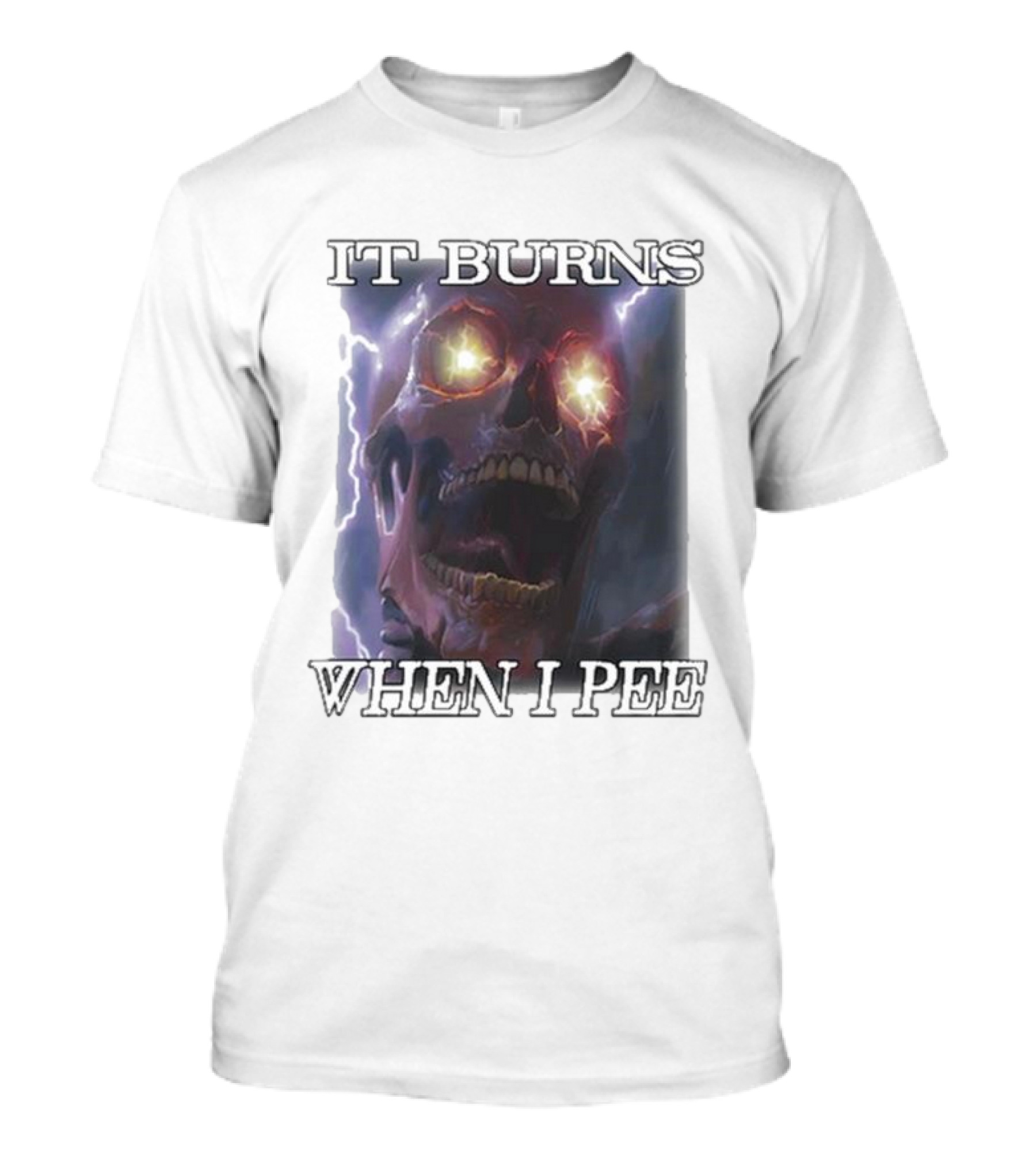 It Burns When I Pee Glowing Skeleton With Lightning Eyes T-Shirt