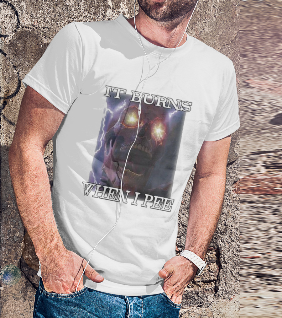 It Burns When I Pee Glowing Skeleton With Lightning Eyes T-Shirt