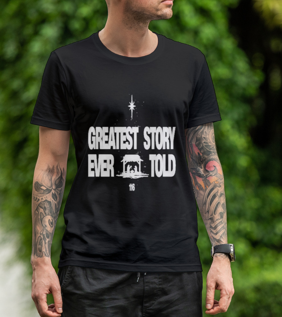 Greatest Story Ever Told Manger Nativity Scene Star 116 T-Shirt