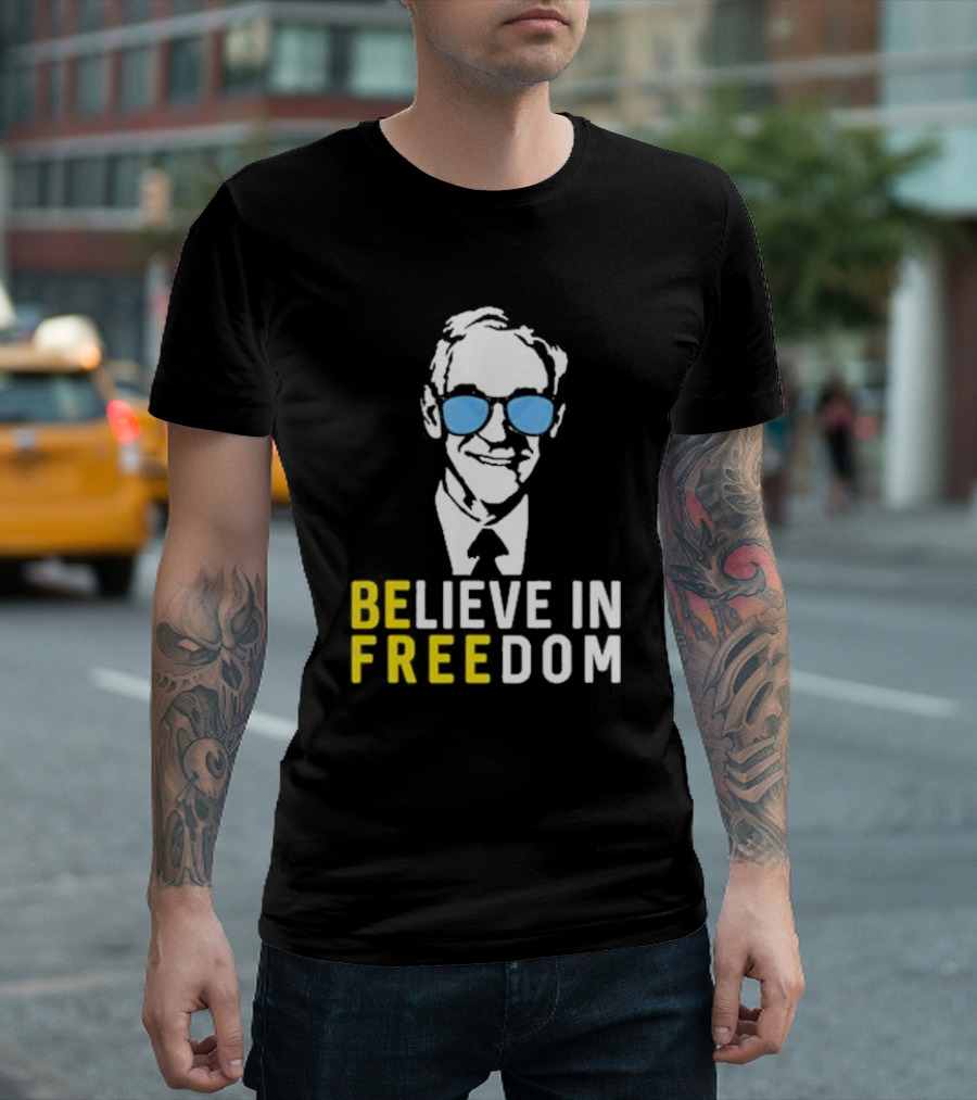 Ron Paul Believe In Freedom Libertarian BE FREE Portrait with Blue Sunglasses T-Shirt