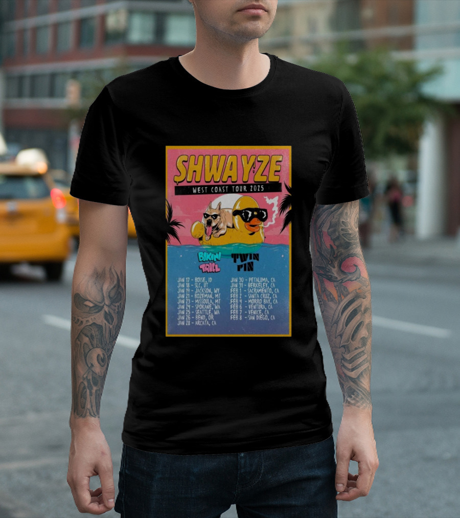 SHWAYZE West Coast Tour 2025 Bikin Trill Twin Pin Dates and Locations T-Shirt