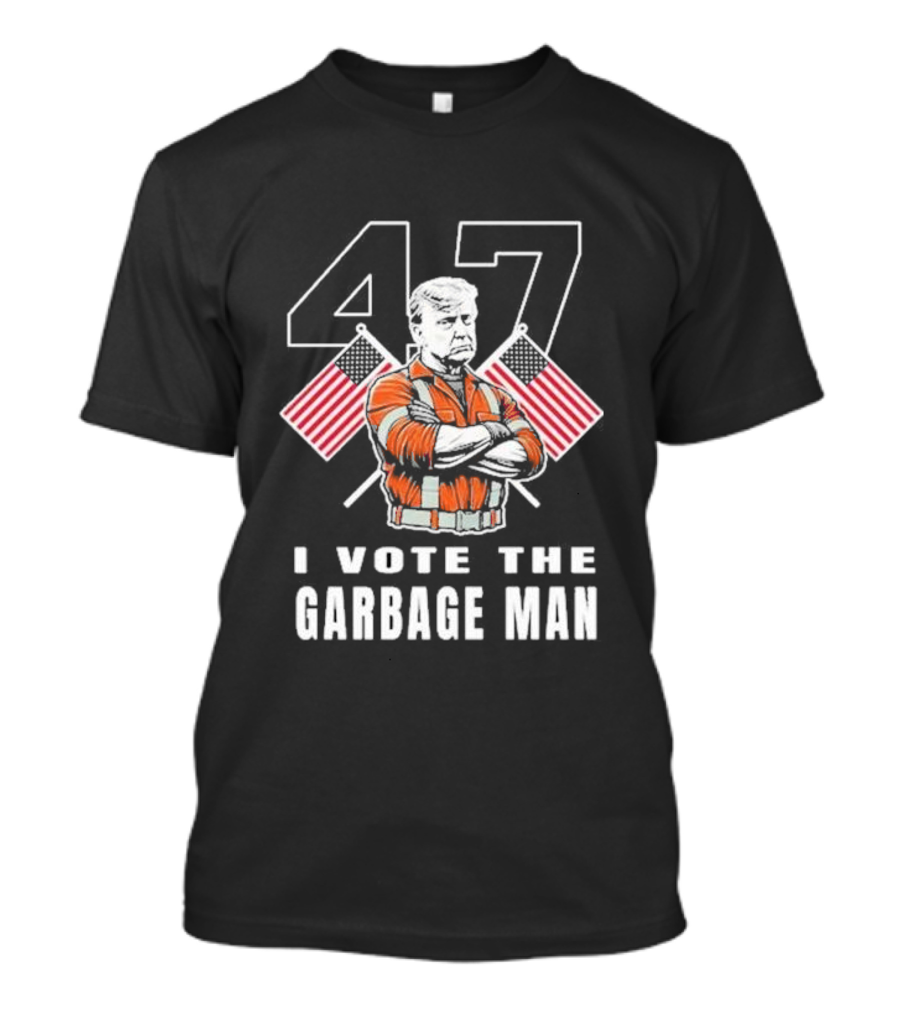 I Vote The Garbage Man Trump 47 T-Shirt