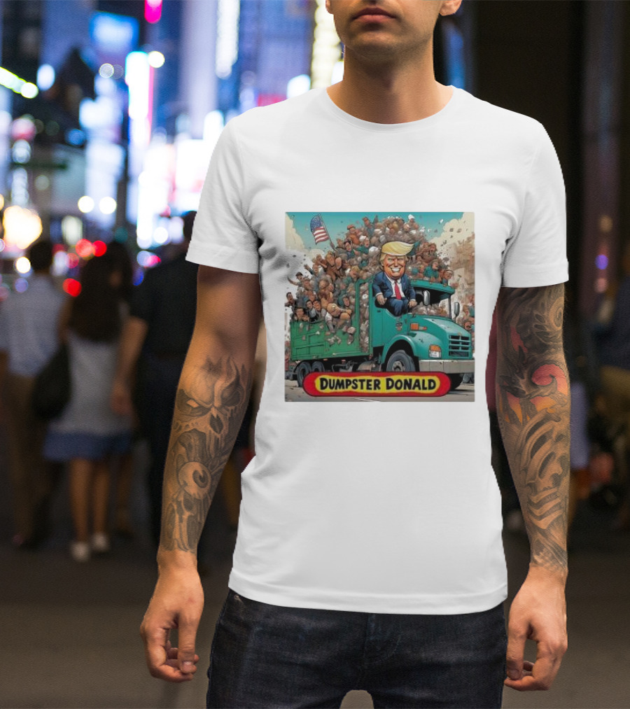 Dumpster Donald Trump Garbage Truck America Back T-Shirt
