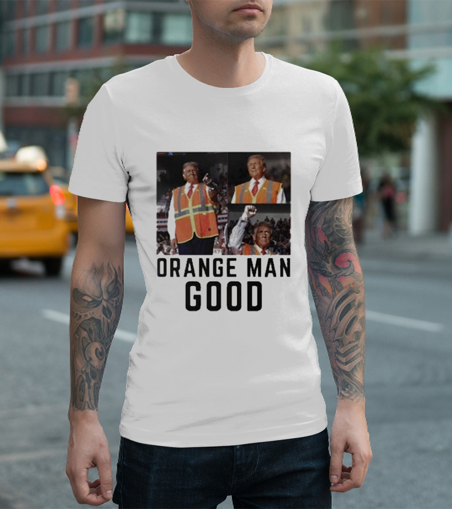 Orange Man Good Trump Patriotic MAGA T-Shirt