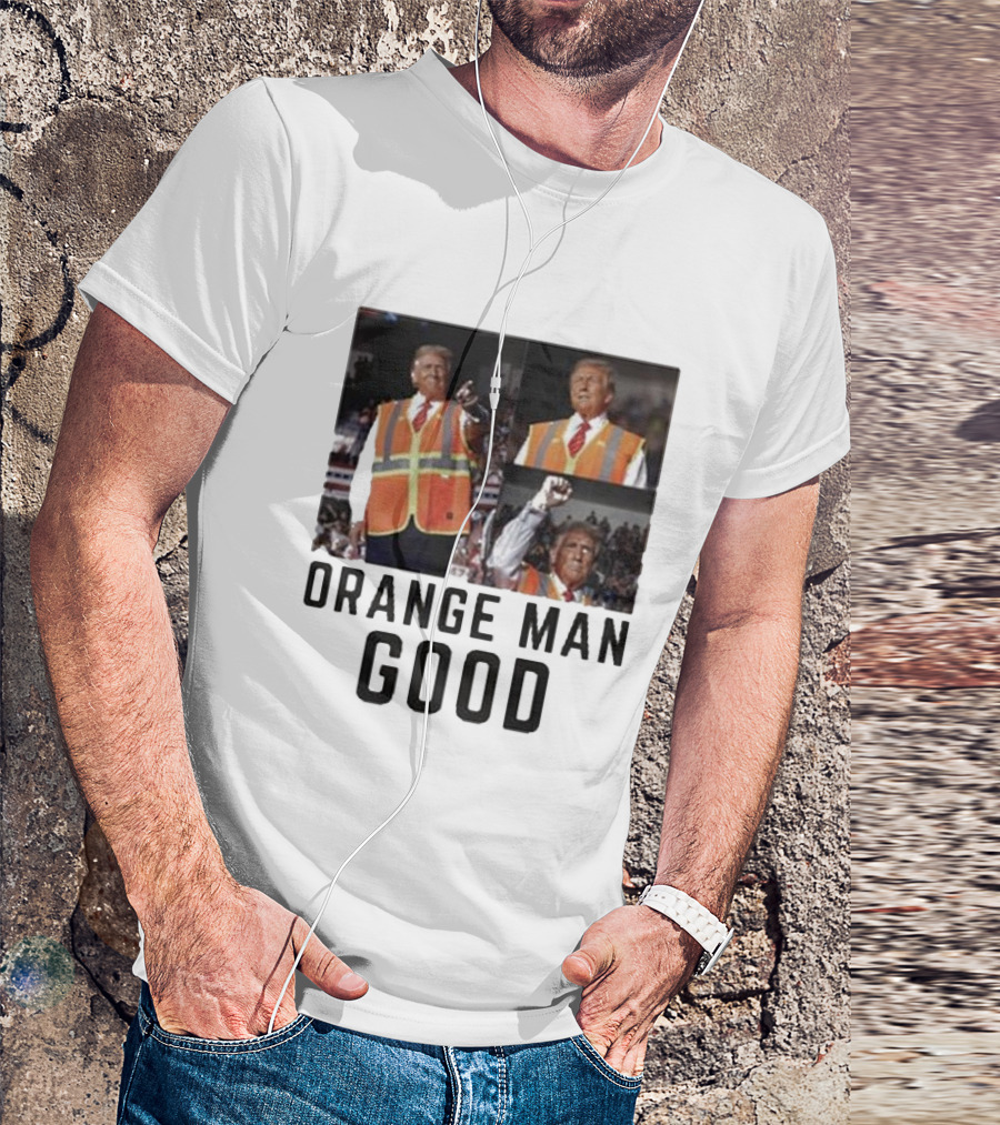 Orange Man Good Trump Patriotic MAGA T-Shirt