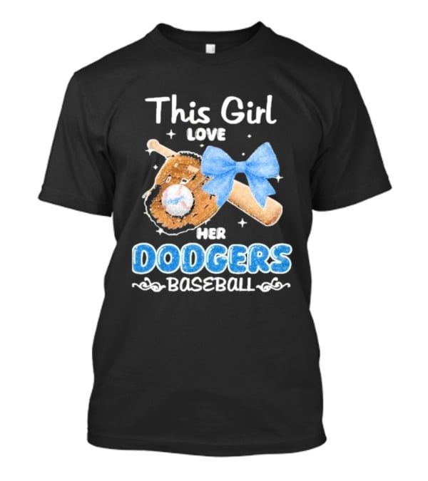 This Girl Love Her Dodgers Baseball T-Shirt