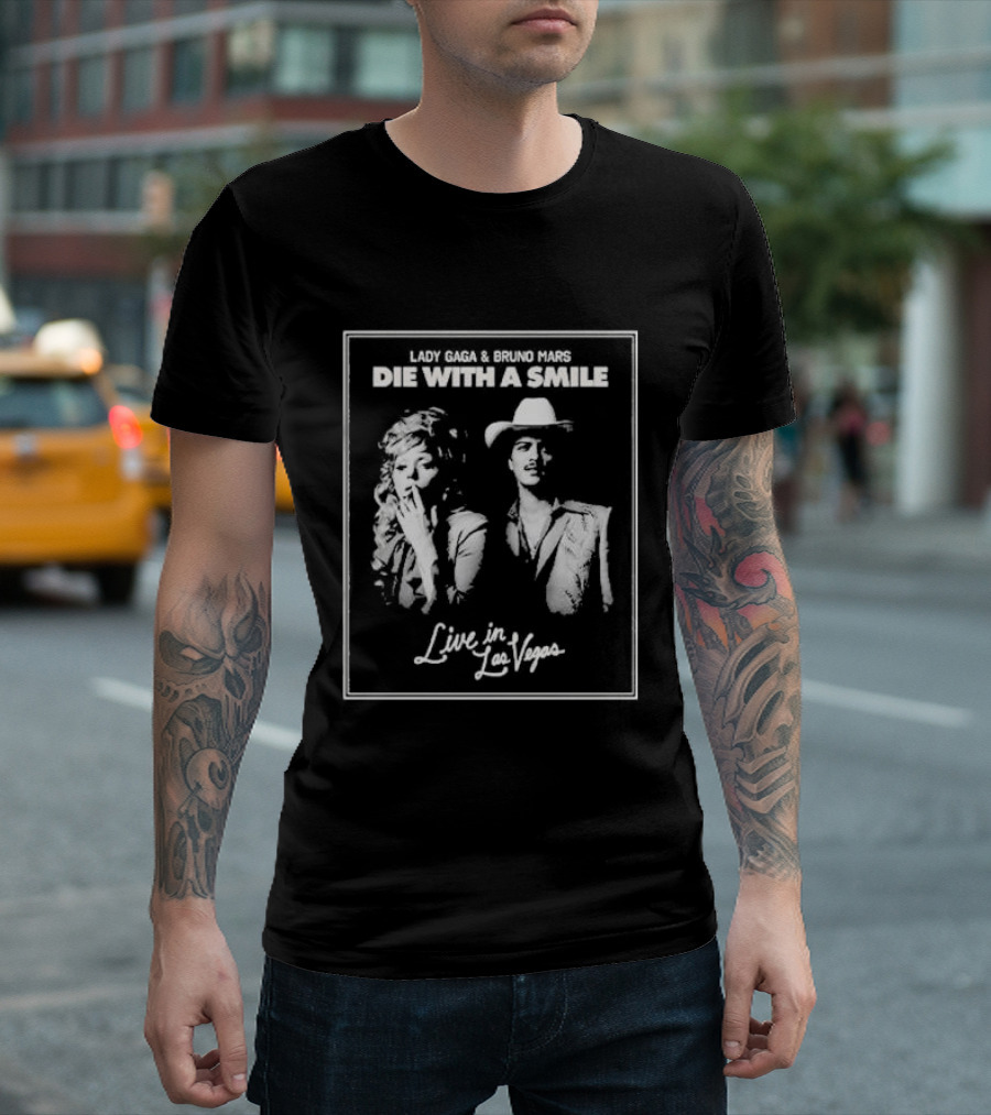 Lady Gaga and Bruno Mars Die with a Smile Live in Las Vegas T-Shirt