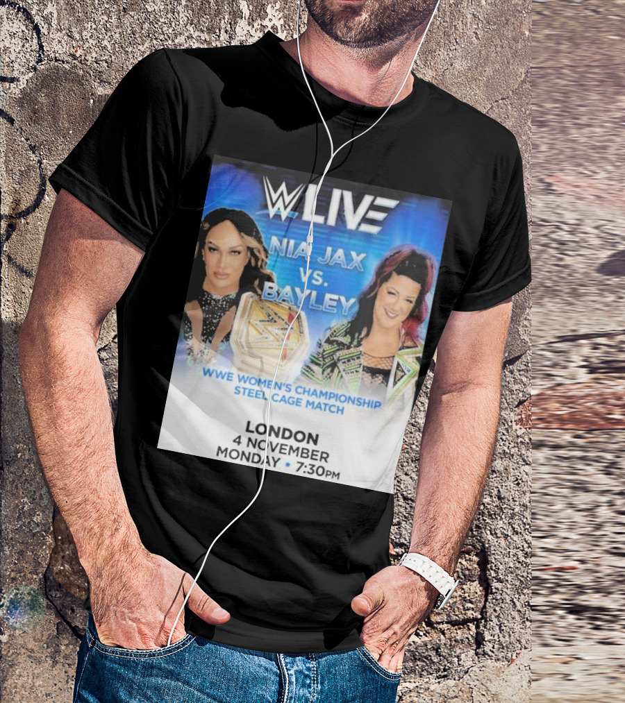 WWE Live Nia Jax Vs Bayley Women's Championship Steel Cage Match London November 4 Monday 7:30 PM T-Shirt