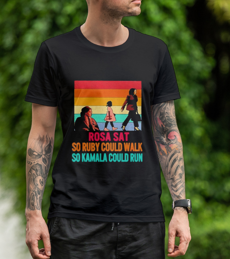Rosa Sat So Ruby Could Walk So Kamala Could Run Retro Stripes T-Shirt